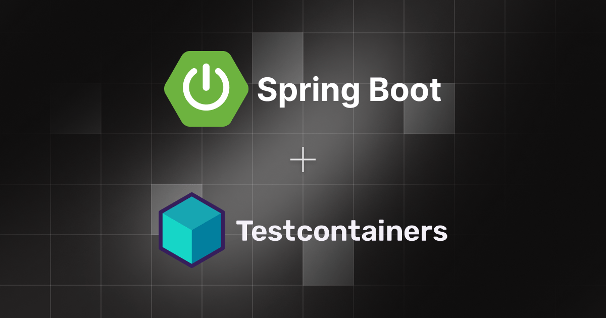 Spring Boot + Testcontainers